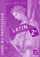 Latin 2de éd. 2014 - Livre du professeur