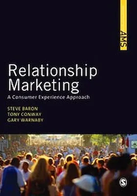 Relationship Marketing, A Consumer Experience Approach