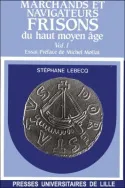 Marchands et navigateurs frisons du haut Moyen Âge (vol. 1), Essai
