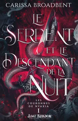 Le Serpent et le Descendant de la Nuit, Les Couronnes de Nyaxia, T1