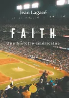 Faith, Une histoire américaine