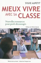 MIEUX VIVRE AVEC SA CLASSE, nouvelles ressources pour profs découragés