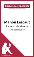 Manon Lescaut de l'Abbé Prévost - La mort de Manon, Commentaire et Analyse de texte