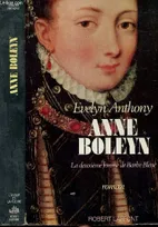 Anne Boleyn, la deuxième femme de Barbe-Bleue