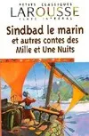 Sindbad le marin et autres contes des Mille et Une Nuits, et autres contes des Mille et une nuits