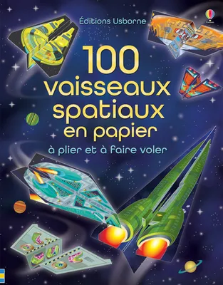 100 vaisseaux spatiaux en papier à plier et à faire voler