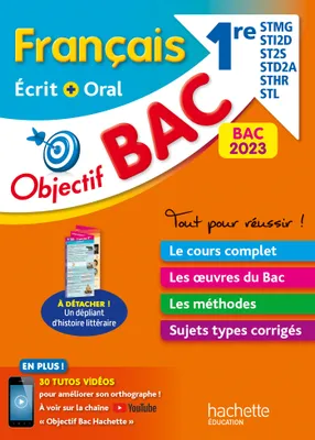 Objectif BAC 2023 - Français écrit et oral 1res STMG - STI2D - ST2S - STL - STD2A - STHR