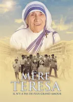 Mère Teresa, il n'y a pas de plus grand amour