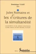 Jules Romains et les Ecritures de la simultanéité, Galsworthy, Musil, Döblin, Dos Passos, Valéry, Simon, Butor, Peeters, Plissart