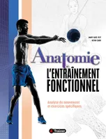 Anatomie de l'entraînement fonctionnel, Analyse du mouvement et exercices spécifiques