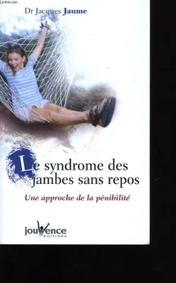 Le syndrome des jambes sans repos n°66, Une approche de la pénibilité