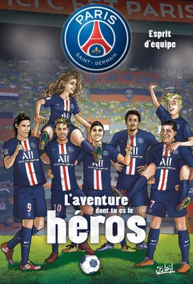 2, Paris Saint-Germain - L'aventure dont tu es le héros 2 - Esprit d'équipe, Esprit d'équipe