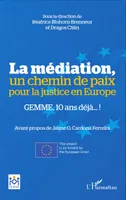 La médiation, un chemin de paix pour la justice en Europe, GEMME, 10 ans déjà !