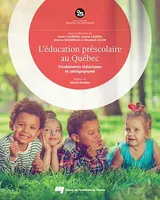L'éducation préscolaire au Québec, Fondements théoriques et pédagogiques