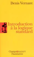 Introduction a la logique standard, calcul des propositions des prédicats et des relations