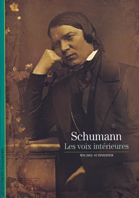Schumann, Les voix intérieures