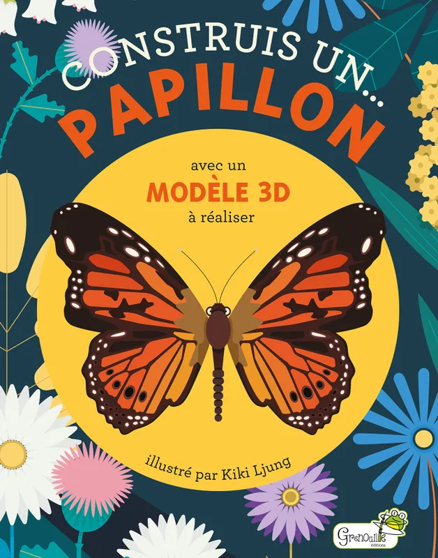 Livres Jeunesse Loisirs et activités Construis un papillon, Avec un modèle 3d à réaliser Kiki Ljung