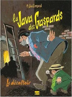 Livres BD BD adultes 2, La Java des gaspards - Tome 02, La rose noire Pierre Guilmard