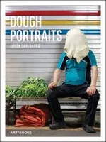 Soren Dahlgaard Dough Portraits /anglais