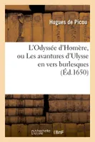 L'Odyssée d'Homère, ou Les avantures d'Ulysse en vers burlesques (Éd.1650)