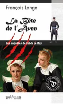 Les enquêtes de Fañch Le Roy, 2, La bête de l'Aven, Les enquêtes de Fañch Le Roy