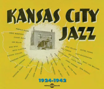 KANSAS CITY JAZZ 1924 1942 ANTHOLOGIE EN DEUX CD AUDIO
