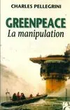 Greenpeace, La manipulation