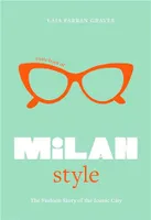 Little Book of Milan Style, The Fashion History of the Iconic City