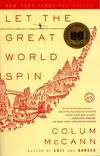Let the great world spin, A novel