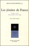 Les jésuites de France, chemins actuels d'une tradition sans rivage