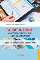 L'audit interne : médecine des entreprises et des organisations