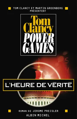 Power games., 7, Power games - tome 7, L'heure de vérité