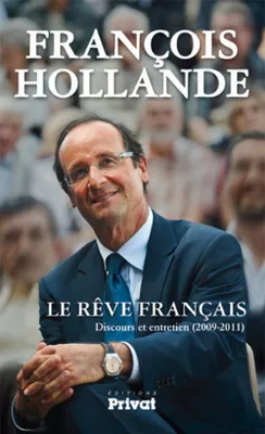 Le rêve français, Discours et entretien (2009-2011)