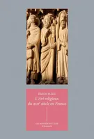 L'art religieux du XIIIe siècle en France, Étude sur l'iconographie du moyen âge et sur ses sources d'inspiration