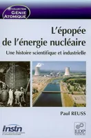 L'épopée de l'énergie nucléaire, Une histoire scientifique et industrielle