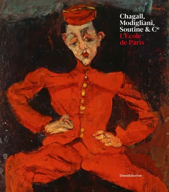 Chagall, Modigliani, Soutine & Cie - l'Ecole de Paris