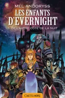 1, Les Enfants d'Evernight, T1 : De l'autre côté de la nuit, Les Enfants d'Evernight