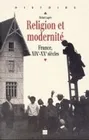 Religion et modernité, France, XIXe-XXe siècles