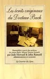 Les écritsoriginaux du Dr Bach, recueil composé à partir des archives du Dr Edward Bach...