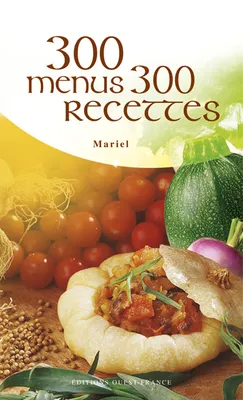 300 menus 300 recettes