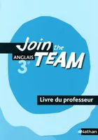 Join the Team 3e 2009 - Livre du professeur, Prof