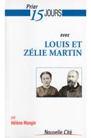 Louis et Zélie Martin, Priez 15 jours avec...