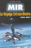 Mir le voyage extraordinaire, 1986-2001, le voyage extraordinaire, 1986-2001
