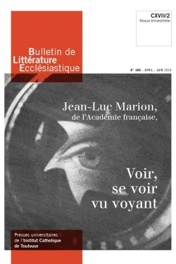 Bulletin de Littérature Ecclésiastique n°466 - Avril Juin 2016, CXVII/2