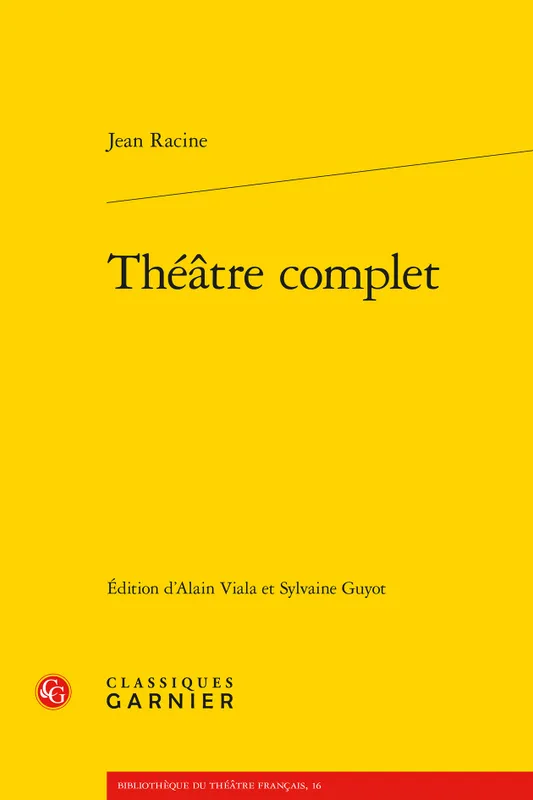 Livres Littérature et Essais littéraires Théâtre Théâtre complet Jean Racine