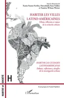 Habiter les villes latino-américaines, Débats, réflexions et enjeux de la recherche urbaine