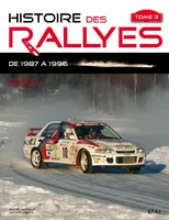 Tome 3, De 1987 à 1996, Histoire des rallyes, De 1987 à 1996