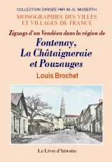 Zigzags d'un Vendéen dans la région de Fontenay, La Châtaigneraie et Pouzauges