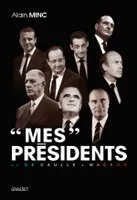Mes présidents / de De Gaulle à Macron