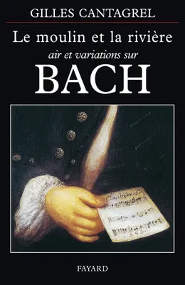 Le Moulin et la rivière, Air et variations sur Bach